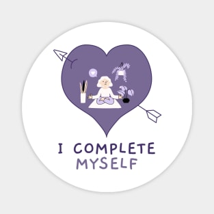 I Complete Myself Anti Valentines Day Design Magnet